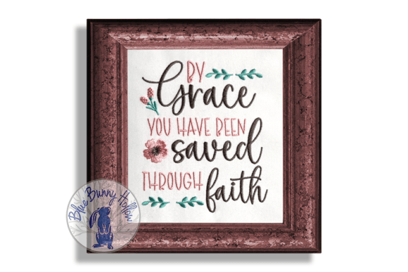 By Grace You Have Been Saved Embroidery Review