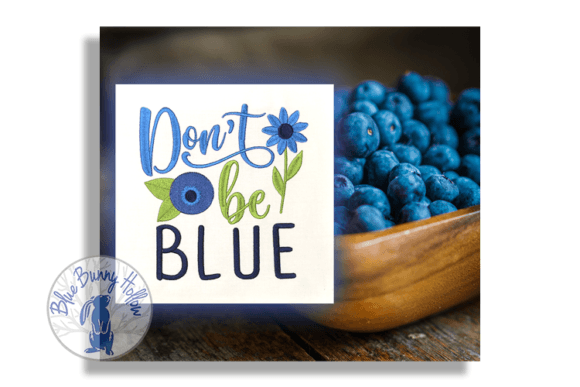 Don t Be Blue Embroidery Review