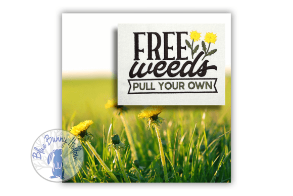 Free Weeds, Pull Your Own Embroidery Review
